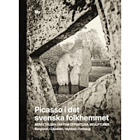 Ola Liljedahl Picasso i det svenska folkhemmet (bok, halvklotband)