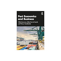 Taylor & francis ltd Port Economics and Business (häftad, eng)