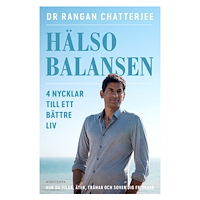 Rangan Chatterjee Hälsobalansen : 4 nycklar till ett bättre liv - hur du vilar, äter, tränar och sover dig friskare (inbunden)