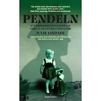 Julie Lindahl Pendeln : ett barnbarn utforskar sin familjs nazistiska förflutna (pocket)
