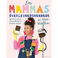 Vivi Wallin En mammas överlevnadshandbok : insikter & hacks för en enklare och roligare vardag (bok, flexband)