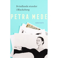 Petra Mede Svindlande stunder i Blackeberg (inbunden)