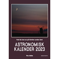 Per Ahlin Astronomisk kalender 2023 : vad du kan se på himlen under året (inbunden)