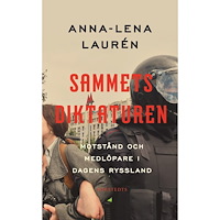 Anna-Lena Laurén Sammetsdiktaturen : motstånd och medlöpare i dagens Ryssland (bok, storpocket)