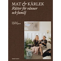 Sofia Wood Mat & kärlek : rätter för vänner och familj (bok, klotband)