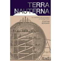 Staffan Bergwik Terranauterna : om människans dröm att upptäcka och kartlägga världen (inbunden)