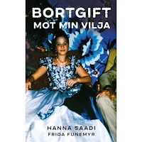 Hanna Saadi Bortgift mot min vilja (inbunden)