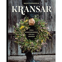 Malin Björkholm Kransar : enkla blomsterbinderier för alla säsonger (inbunden) (Skadad)