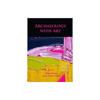 Archaeopress Archaeology with Art (häftad, eng)