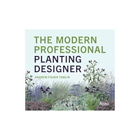 Rizzoli International Publications The Modern Professional Planting Designer (inbunden, eng)