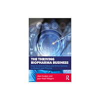 Taylor & francis ltd The Thriving Biopharma Business (häftad, eng)