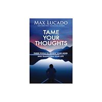 Thomas nelson publishers Tame Your Thoughts (inbunden, eng)