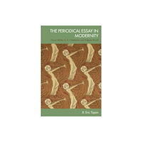 Edinburgh university press The Periodical Essay in Modernity (inbunden, eng)