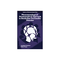 Emerald Publishing Limited Phenomenological-Hermeneutical Approach to Borderline Personality Disorder (häftad, eng)