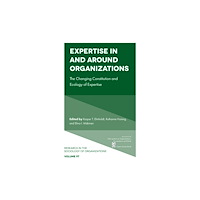 Emerald Publishing Limited Expertise In and Around Organizations (häftad, eng)
