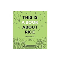 Page Street Publishing Co. This Is a Book About Rice (inbunden, eng)