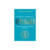 Troubador Publishing Replugged (inbunden, eng)