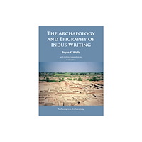 Archaeopress The Archaeology and Epigraphy of Indus Writing (häftad, eng)