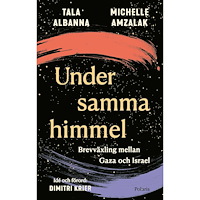 Tala Albanna Under samma himmel : brevväxling mellan Gaza och Israel (inbunden)