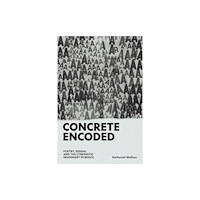 University of Texas Press Concrete Encoded (inbunden, eng)