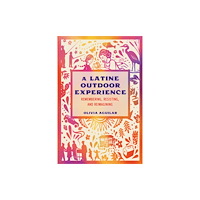 Texas A & M University Press A Latine Outdoor Experience (häftad, eng)