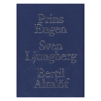 Christina G. Wistman Prins Eugen, Sven Ljungberg, Bertil Almlöf : landskapsmålare (inbunden)
