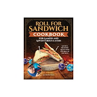 Fox Chapel Publishing Roll for Sandwich® Cookbook for Gaming Enthusiasts and Adventurous Eaters (inbunden, eng)