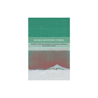 Edinburgh university press Global Mountain Cinema (inbunden, eng)