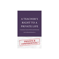 Bloomsbury Publishing PLC A Teacher's Right to a Private Life (häftad, eng)