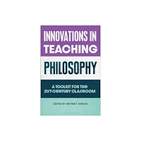 Bloomsbury Publishing PLC Innovations in Teaching Philosophy (häftad, eng)