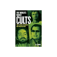 Arcturus publishing ltd The World's Worst Cults (inbunden, eng)