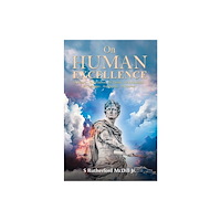 Austin Macauley Publishers On Human Excellence (häftad, eng)
