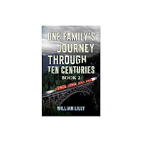 Austin Macauley Publishers One Family’s Journey Through Ten Centuries - Book 2 (häftad, eng)