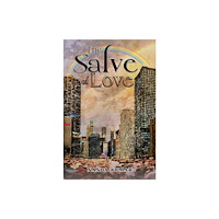 Austin Macauley Publishers The Salve of Love (häftad, eng)