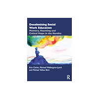 Taylor & francis ltd Decolonising Social Work Education (häftad, eng)