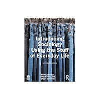 Taylor & francis ltd Introducing Sociology Using the Stuff of Everyday Life (häftad, eng)