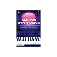 Taylor & francis ltd Making Synthwave (häftad, eng)