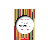 Taylor & francis ltd Close Reading: The Basics (häftad, eng)