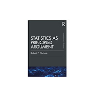 Taylor & francis ltd Statistics as Principled Argument (häftad, eng)