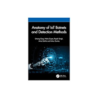 Taylor & francis ltd Anatomy of IoT Botnets and Detection Methods (häftad, eng)