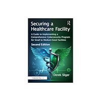 Taylor & francis ltd Securing a Healthcare Facility (häftad, eng)