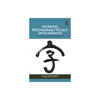 Taylor & francis ltd Working Psychoanalytically with Infants (häftad, eng)