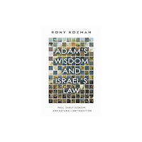 Baylor university press Adam's Wisdom and Israel's Law (inbunden, eng)
