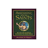 Regnery publishing inc Abstaining with the Saints (inbunden, eng)