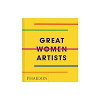 Phaidon Press Ltd Great Women Artists (inbunden, eng)