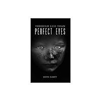 Austin Macauley Publishers LLC Through Less Than Perfect Eyes (häftad, eng)
