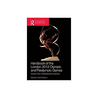 Taylor & francis ltd Handbook of the London 2012 Olympic and Paralympic Games (inbunden, eng)
