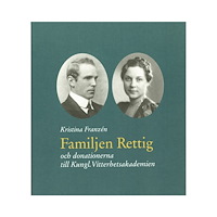 Kristina Franzén Familjen Rettig och donationerna till Kungl. Vitterhetsakademien (häftad)