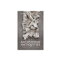 Bloomsbury Publishing PLC Antipodean Antiquities (häftad, eng)