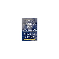 Maria Ressa How to Stand Up to a Dictator (häftad, eng)